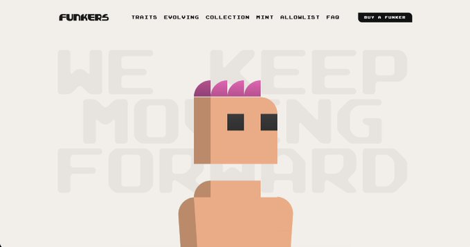 A Funkers NFT website landing page featuring a pixel art character with the text 'WE KEEP MOVING FORWARD' in the background, along with navigation links for TRAITS, EVOLVING, COLLECTION, MINT, ALLOWLIST, FAQ, and a BUY A FUNKER button.