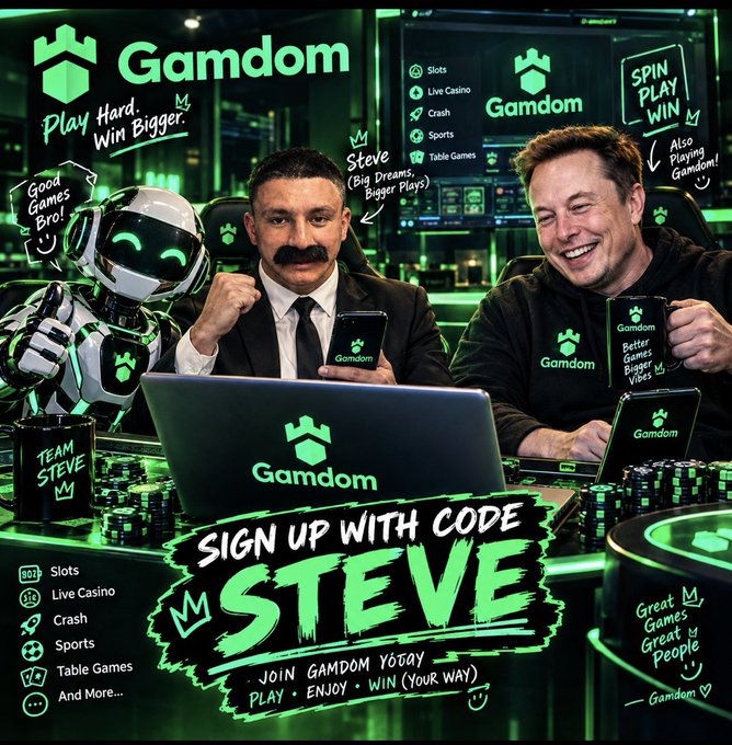 A promotional advertisement for 'Gamdom' casino featuring a robot mascot, a man with a mustache labeled 'Steve', and Elon Musk, with text 'SIGN UP WITH CODE STEVE' and 'PLAY HARD WIN BIGGER'.