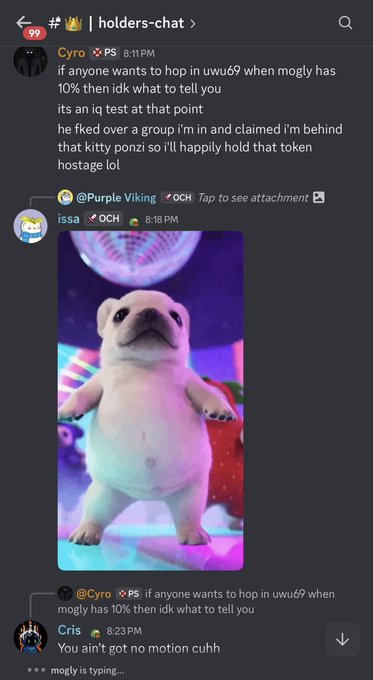 A Discord chat from #holders-chat shows Cyro (OCH) at 8:11 PM warning that "if anyone wants to hop in uwu69 when mogly has 10% then idk what to tell you... he fked over a group i'm in and claimed i'm behind that kitty ponzi so i'll happily hold that token hostage lol," followed by a reply from issa (OCH) featuring a video of a dancing seal, with Cris (OCH) responding "You ain't got no motion cuhhh" and "mogly is typing..." — visually illustrating the mocking, dismissive tone of the group toward the scammer and his UwU69 scheme.