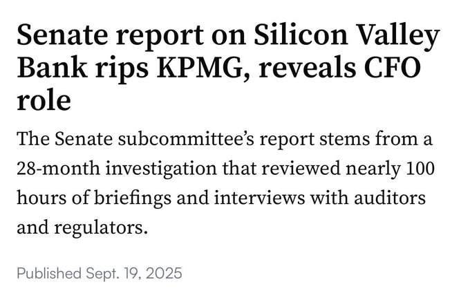 A headline from September 19, 2025 reads "Senate report on Silicon Valley Bank rips KPMG, reveals CFO role," with a subheading noting the Senate subcommittee's 28-month investigation reviewed nearly 100 hours of briefings and interviews with auditors and regulators. The headline directly relates to the post's claim about KPMG's long-standing auditing relationship with SVB and the clean opinion it issued just two weeks before the bank's collapse.