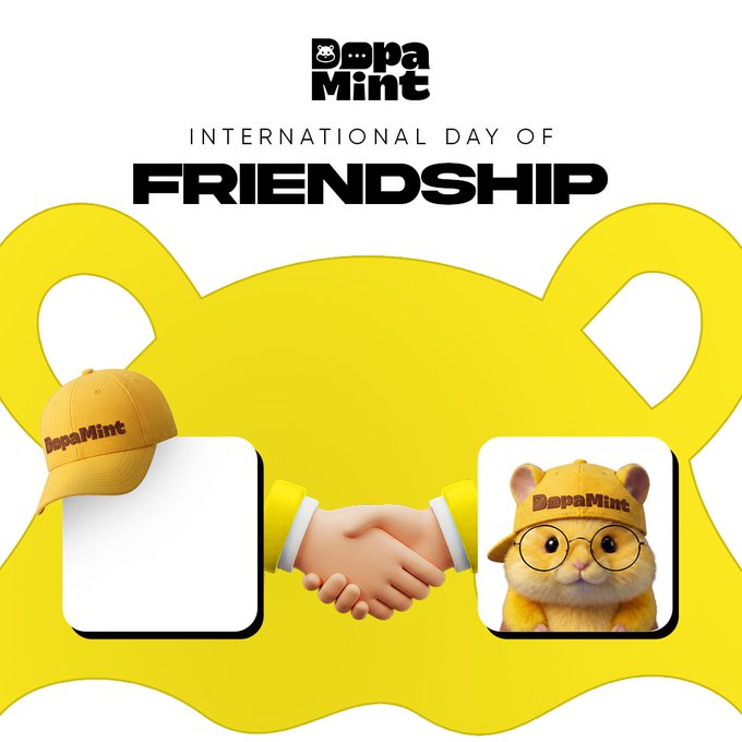 The image features a bright yellow background with the "DopaMint" logo at the top and the text "INTERNATIONAL DAY OF FRIENDSHIP" prominently displayed. Below are two rounded square frames—one containing a yellow "DopaMint" cap and the other an adorable yellow cat with glasses wearing the same cap—connected by a handshake emoji, encouraging followers to celebrate Friendship Day by adding their PFP to the box and tagging their DopaMint bestie.