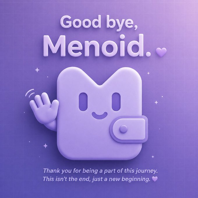 A purple 3D-rendered cartoon character shaped like the letter 'M' waves goodbye with text reading 'Good bye, Menoid. 💜' and 'Thank you for being a part of this journey. This isn't the end, just a new beginning. 💜' displayed on a purple grid background.