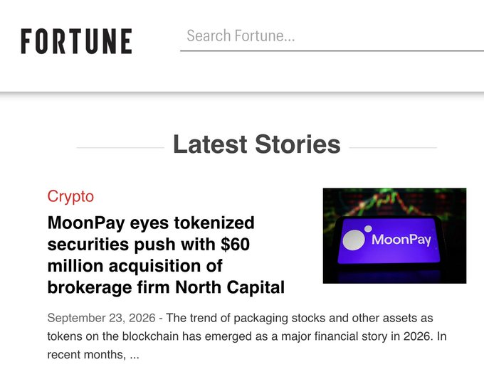 A Fortune magazine article screenshot with the headline "MoonPay eyes tokenized securities push with $60 million acquisition of brokerage firm North Capital," dated September 23, 2026, in the Crypto section. The image accompanies a post tagging @FortuneMagazine and linking to the fortune.com URL about the MoonPay acquisition.