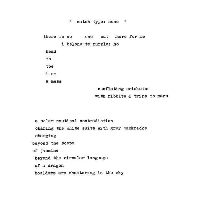 A page of abstract poetry titled 'match type: none' with lines about isolation, confusion ('a mess'), and surreal imagery including 'a solar nautical contradiction' and 'boulders are shattering in the sky'.
