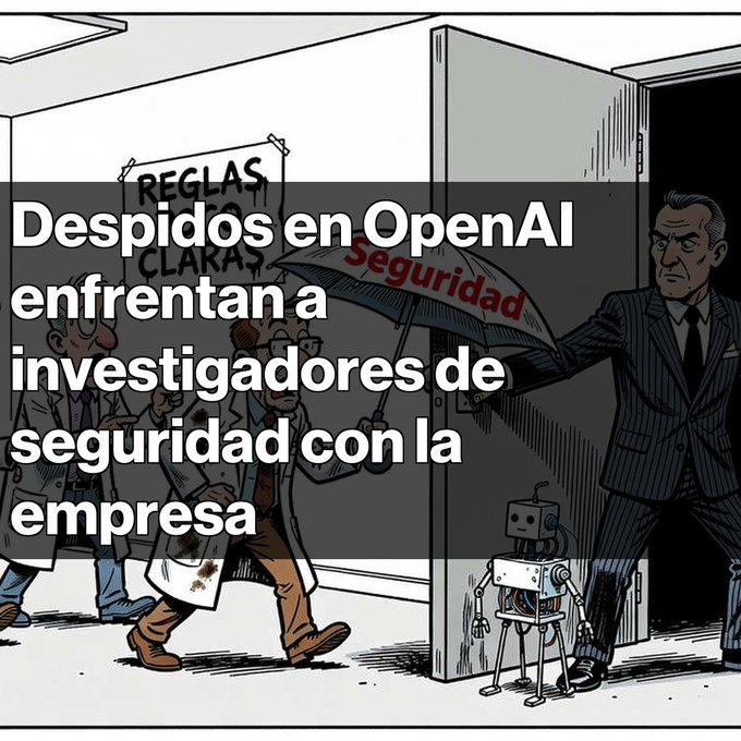 A cartoon illustration shows a man in a suit holding an umbrella labeled 'Seguridad' to shield a small robot from protesters carrying a sign reading 'REGLAS CLARAS', with overlay text: 'Despidos en OpenAI enfrentan a investigadores de seguridad con la empresa'.