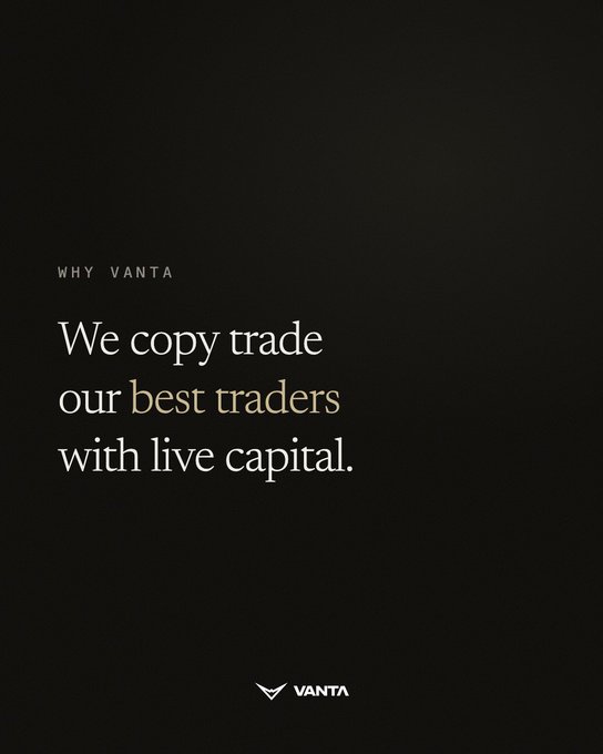 A minimalist dark promotional graphic for VANTA stating 'We copy trade our best traders with live capital.'