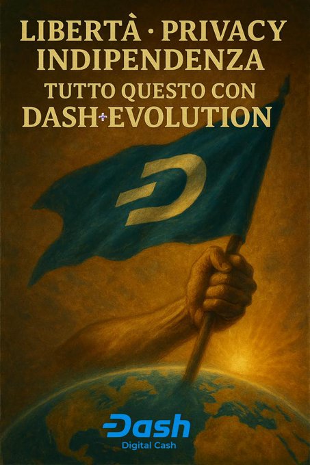 A vintage-style propaganda poster for the cryptocurrency Dash, featuring Italian text 'LIBERTÀ • PRIVACY INDIPENDENZA' and showing a hand planting a Dash flag on Earth.