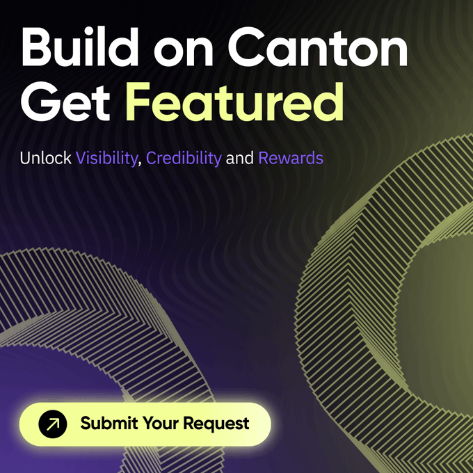 A promotional graphic with a dark purple and green color scheme featuring the headline "Build on Canton Get Featured" and the subtext "Unlock Visibility, Credibility and Rewards," alongside a yellow "Submit Your Request" call-to-action button at the bottom. The image visually reinforces the post by advertising the formal Featured App application process on Canton, encouraging developers to submit requests to the Foundation for consideration.