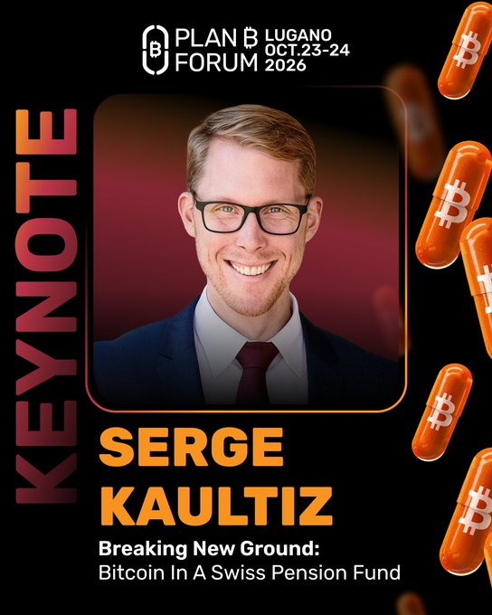 A promotional graphic for the Plan B Forum in Lugano (Oct 23-24, 2026) featuring keynote speaker Serge Kaultiz presenting 'Breaking New Ground: Bitcoin In A Swiss Pension Fund', with orange Bitcoin coin graphics.