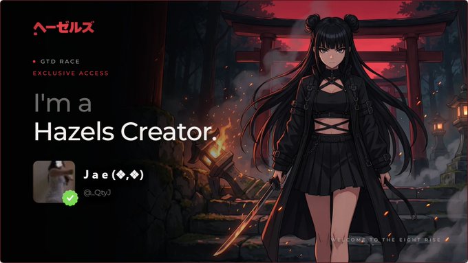 An anime-style promotional graphic featuring a dark-haired female character with twin buns holding a sword in front of a Japanese torii gate, with text reading 'ヘーゼルズ', 'GTD RACE', 'EXCLUSIVE ACCESS', 'I'm a Hazels Creator', and the username 'Jae(◆,◆) @_OtyJ'.