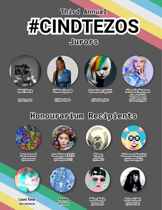 A graphic for the Third Annual #CINDTezos event displays the jurors (Mat Nova, LMDesigns8, Quantum Spirit, and Almeda Morgan) along with the eight honourarium recipients (Paraxenod, Sandytoes2211, ffmec, Johanna Nyqvist, Laura Tovar, Pandu, Miss Mojo, and Artsofchet) selected for #CINDTezos2026. The colorful rainbow-accented design features circular profile pictures and social media handles for each participant.
