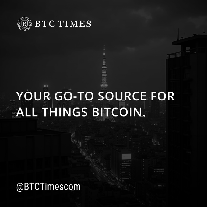 A dark BTC Times promotional graphic showing 'YOUR GO-TO SOURCE FOR ALL THINGS BITCOIN.' with the handle @BTCTimescom against a black-and-white cityscape.