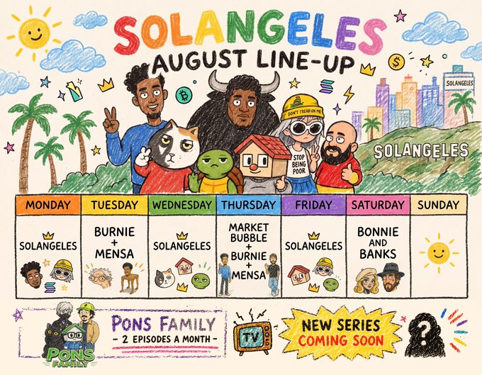 The image is a colorful, hand-drawn "SOLANGELES AUGUST LINE-UP" schedule featuring a weekly streaming calendar with characters like Solangeles, Burnie + Mensa, Market Bubble, Bonnie and Banks, and a "Pons Family" section advertising 2 episodes a month, alongside a "New Series Coming Soon" teaser.

The playful, meme-heavy poster directly mirrors the post's vibe—celebrating a nonstop "Solangeles summer," hustling through endless memecoin content, and cheekily nodding to being "bald" with the cartoon characters' varying hairstyles (and one noticeably bald host).