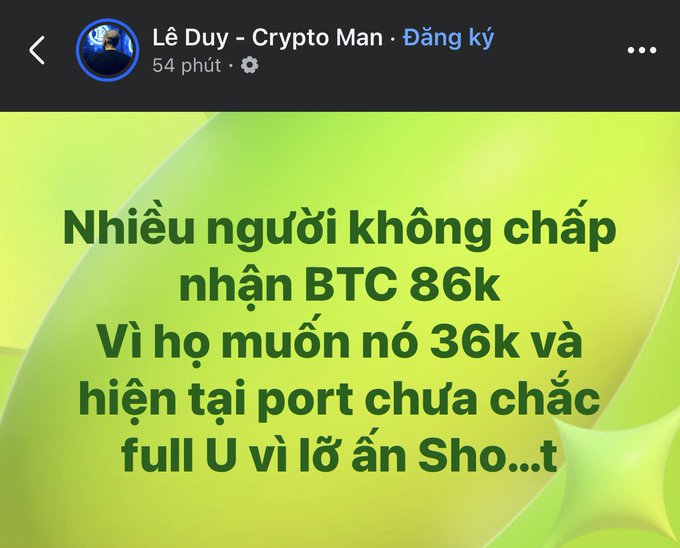A Facebook post by 'Lễ Duy - Crypto Man' features a green graphic with Vietnamese text reading 'Nhiều người không chấp nhận BTC 86k Vì họ muốn nó 36k và hiện tại port chưa chắc full U vì lỡ ăn Sho...t'.