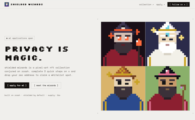 A website for the "Shielded Wizards" pixel-art NFT collection on Zcash, featuring four 24x24 wizard portraits with various hats, beards, and robes. The site displays the heading "PRIVACY IS MAGIC" and invites users to apply for a whitelist spot via X (formerly Twitter).