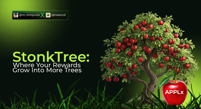A promotional graphic for 'StonkTree' shows an apple tree with red fruits and a single 'APPLx' token, captioned 'Where Your Rewards Grow Into More Trees' with handles @m_mmjuniior and @treeonsf.