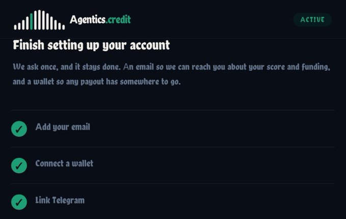 An Agentics.credit account setup screen marked ACTIVE, prompting the user to complete three steps: 'Add your email', 'Connect a wallet', and 'Link Telegram', all with green checkmarks indicating completion.