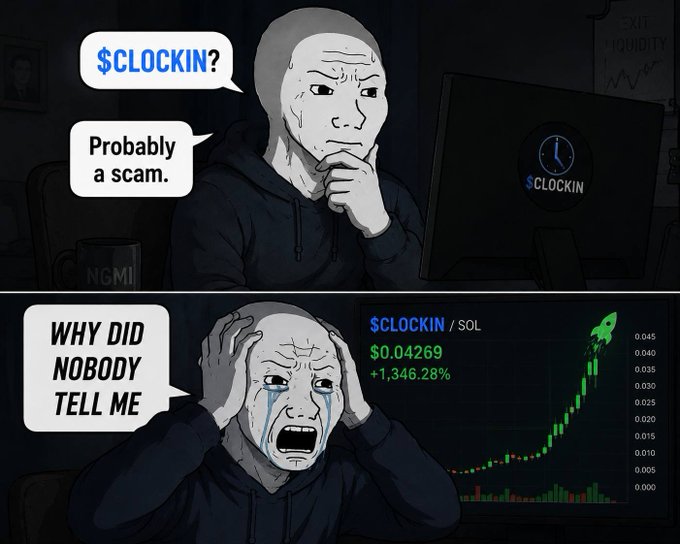 A two-panel meme about cryptocurrency: the top shows a Wojak saying "$CLOCKIN? Probably a scam," while the bottom panel shows the same character crying "WHY DID NOBODY TELL ME" next to a price chart showing $CLOCKIN/SOL at $0.04269 with a +1,346.28% gain and a rocket emoji.
