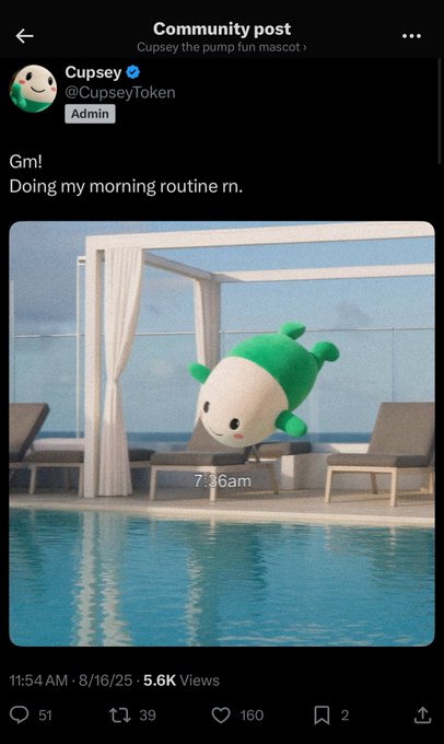 A community post from Cupsey (@CupseyToken) shows the green and white cup mascot doing a morning routine by a pool at 7:36am, posted at 11:54 AM on 8/16/25 with 5.6K views. The casual "Gm!" greeting and timestamp detail capture the relatable morning moment that made it a memorable timeline highlight worth referencing.