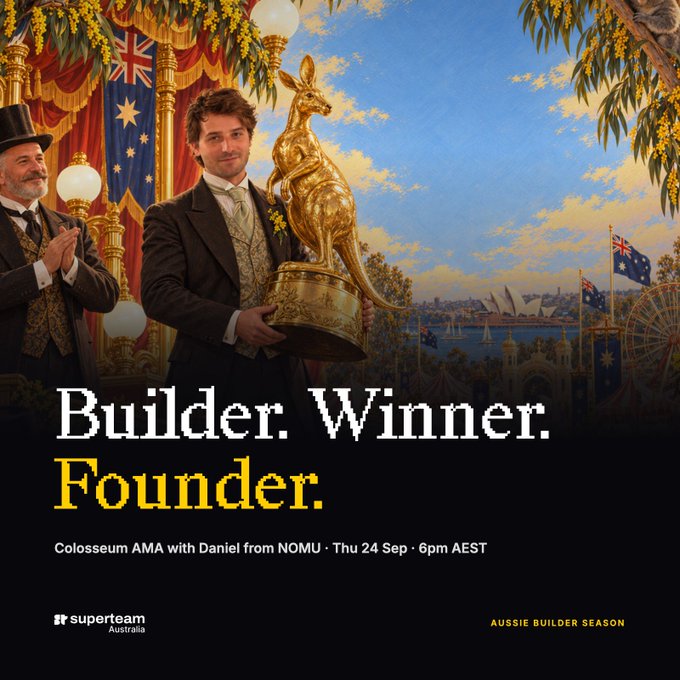 A promotional graphic featuring a man holding a golden kangaroo trophy with the text 'Builder. Winner. Founder. Colosseum AMA with Daniel from NOMU · Thu 24 Sep · 6pm AEST' and 'AUSSIE BUILDER SEASON' by superteam Australia.