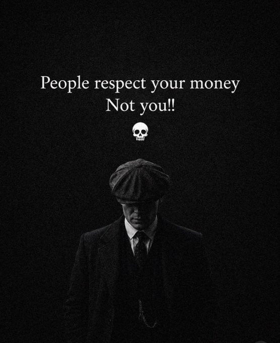 Dark motivational poster showing a man in a flat cap and suit with the white text 'People respect your money Not you!!' above a skull emoji.