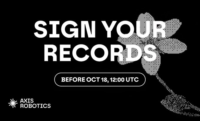 A promotional graphic from Axis Robotics urging viewers to 'SIGN YOUR RECORDS BEFORE OCT 18, 12:00 UTC'.
