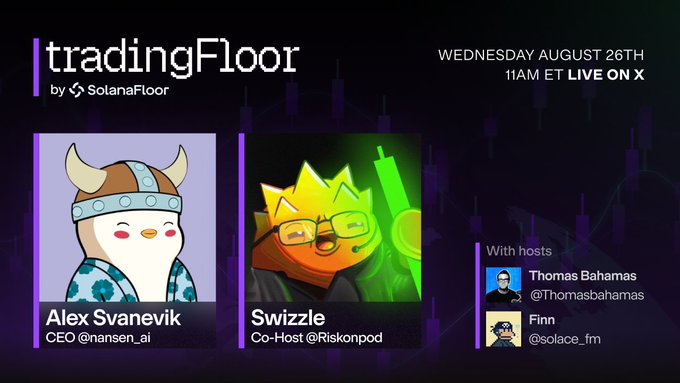 Promotional graphic for 'tradingFloor by SolanaFloor' live on X Wednesday August 26th at 11AM ET, featuring Alex Svanevik (CEO @nansen_ai) as a Viking penguin and Swizzle (@Riskonpod) as a green trader, hosted by Thomas Bahamas and Finn (@solace_fm).