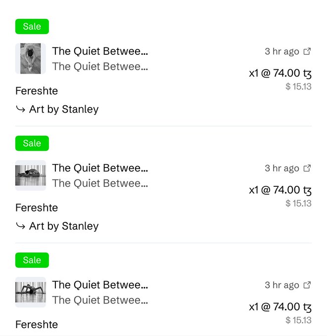 A screenshot of three art sale notifications on what appears to be a marketplace, each showing a sale from "Fereshte" for "The Quiet Betwee..." by "Art by Stanley" priced at "x1 @ 74.00" (~$15.13), all marked as "Sale" from 3 hours ago.