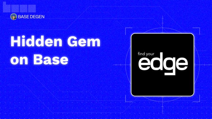 A blue digital graphic titled "Hidden Gem on Base" featuring a black square logo with the text "find your edge" and a "BASE DEGEN" label in the top left corner.
