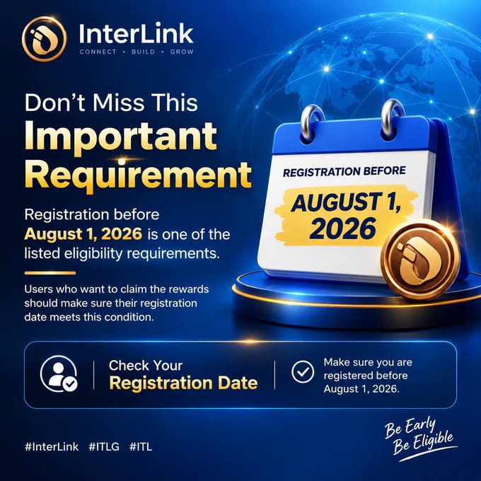 The image is a promotional graphic from InterLink featuring a 3D calendar and globe on a blue background, announcing that "Registration before August 1, 2026 is one of the listed eligibility requirements" for users wanting to claim rewards, with the tagline "Be Early Be Eligible" and hashtags #InterLink #ITLG #ITL at the bottom.