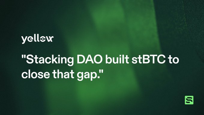 A green-tinted graphic featuring a quote: 'Stacking DAO built stBTC to close that gap,' with a 'yellovr' logo and an 'S' icon in the corner.