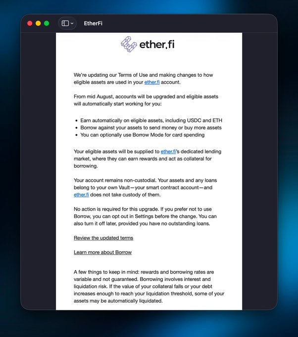 An email notification from ether.fi announces an update to their Terms of Use, stating that starting mid-August, eligible assets like USDC and ETH will automatically earn rewards and be supplied to ether.fi's lending market to act as borrowing collateral, while assuring users the account remains non-custodial and the Borrow Mode for card spending stays optional.