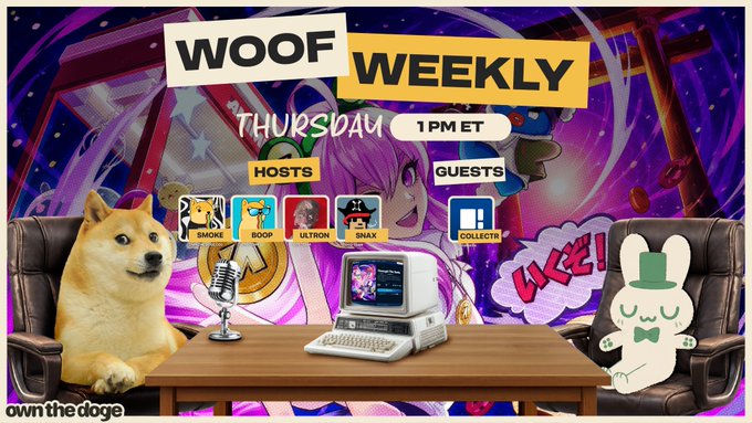 A promotional graphic for "WOOF WEEKLY" airing Thursday 1PM ET features hosts Smoke, Boop, Ultron, Snax, and guest Collectr, with a Shiba Inu dog and a white rabbit character seated at a desk against a vibrant anime-style background, tying into an art and blockchain-themed discussion.