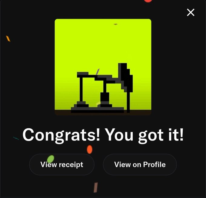 A congratulatory pop-up screen reading 'Congrats! You got it!' above buttons for 'View receipt' and 'View on Profile', featuring an enlarged pixelated green oil rig NFT.
