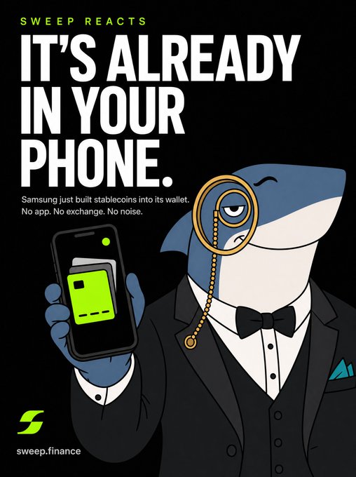 A 'Sweep Reacts' promotional graphic titled 'IT'S ALREADY IN YOUR PHONE,' featuring an anthropomorphic shark character in a tuxedo holding a phone, noting that Samsung built stablecoins into its wallet, by sweep.finance.
