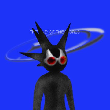 A 3D rendering of a black, spiky, alien-like figure with red eyes against a bright blue background, with the text "THE END OF THE WORLD" partially visible behind it.