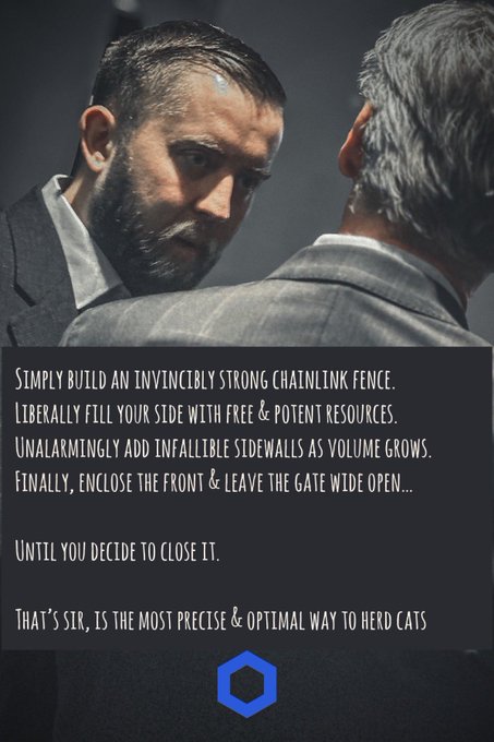 A dramatic meme featuring a man in a suit speaking intensely to another, with overlaid text describing a strategy: 'Simply build an invincibly strong chainlink fence. Liberally fill your side with free & potent resources. Unalarmingly add infallible sidewalls as volume grows. Finally, enclose the front & leave the gate wide open... Until you decide to close it. That's sir, is the most precise & optimal way to herd cats,' accompanied by a Chainlink logo.