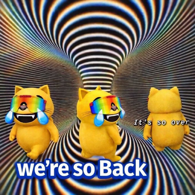 Three yellow cartoon cats with rainbow crying-laughing emojis appear against a hypnotic tunnel background, with text reading "we're so Back" and "It's so over."