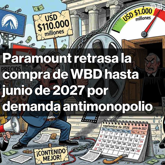 A Spanish-language editorial cartoon about Paramount delaying its WBD purchase to June 2027 due to an antitrust lawsuit, featuring illustrations of debt-laden figures, a courthouse, and a calendar showing the date extension.