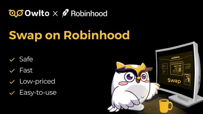 A promotional banner for Owlto × Robinhood featuring a cartoon owl pointing at a computer screen displaying a "Swap" interface, alongside the tagline "Swap on Robinhood" and a checklist highlighting it as Safe, Fast, Low-priced, and Easy-to-use.