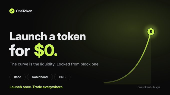 An advertisement for OneToken Hub reads 'Launch a token for $0.' with the tagline 'The curve is the liquidity. Locked from block one.' and mentions Base, Robinhood, and BNB.