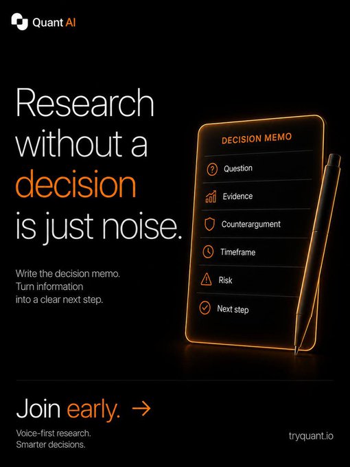 A promotional graphic for "Quant AI" featuring a glowing orange digital notepad titled "DECISION MEMO" listing six framework items (Question, Evidence, Counterargument, Timeframe, Risk, Next step), alongside the tagline "Research without a decision is just noise" and a call-to-action to "Join early" at tryquant.io for voice-first research tools.