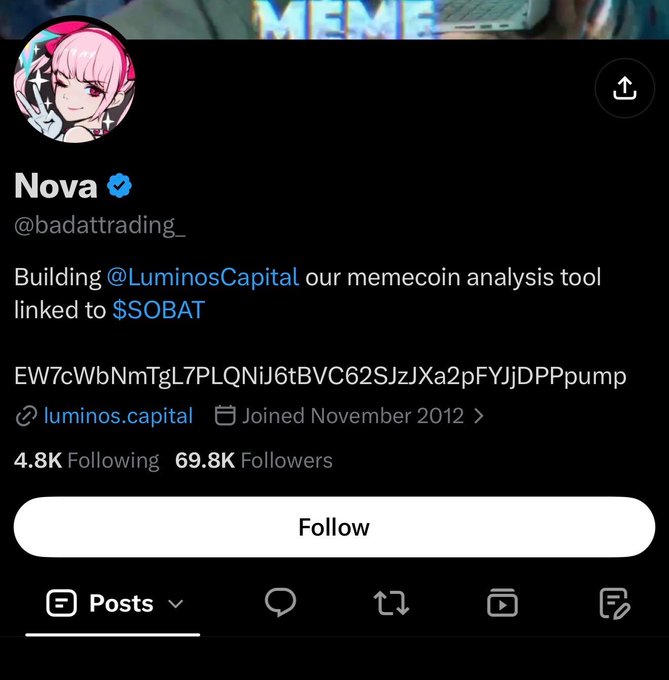 A Twitter/X profile for Nova (@badattrading_) with a verified badge, anime avatar, and bio promoting their memecoin analysis tool "Luminos Capital" tied to the ticker $SOBAT, showing 4.8K following and 69.8K followers. The account's contrarian picks—where followers profit by doing the opposite of their recommendations—tie into the post's claim about missing 100x gains by ignoring the account's "don't buy" warnings.