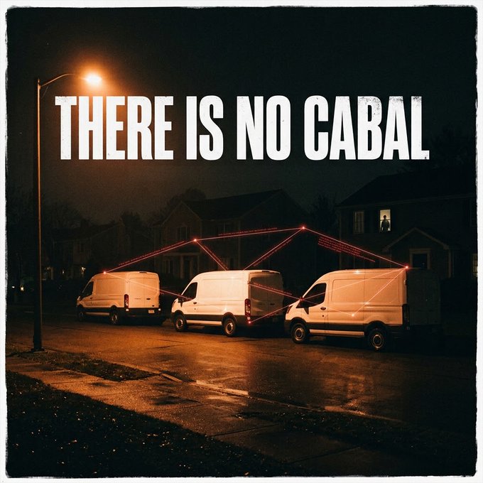 A dark, atmospheric image of three white vans parked on a suburban street at night connected by red laser lines, with bold text reading 'THERE IS NO CABAL'.