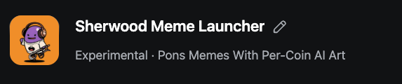 Logo and text reading 'Sherwood Meme Launcher - Experimental · Pons Memes With Per-Coin AI Art' on a dark background.
