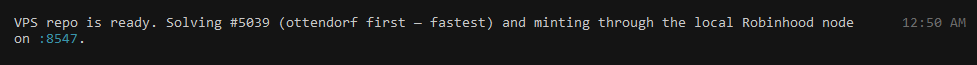 A terminal message says, “VPS repo is ready. Solving #5039 (ottendorf first – fastest) and minting through the local Robinhood node on :8547,” timed at 12:50 AM. It appears to document the active VPS setup behind the “yah w” post.