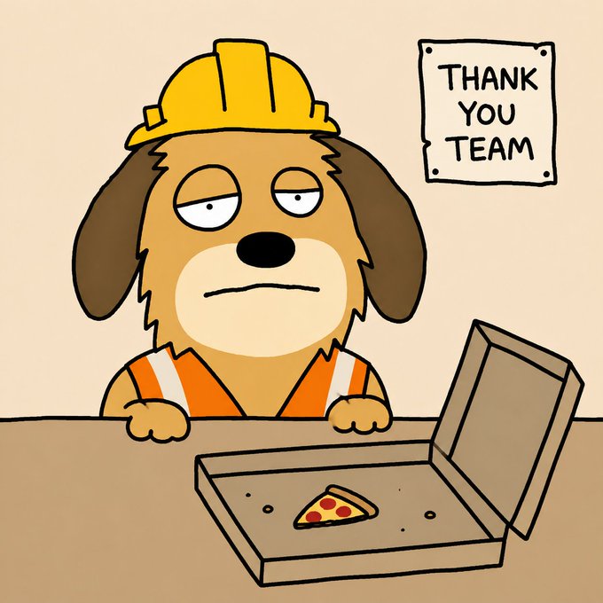 A cartoon dog wearing a yellow hard hat and orange safety vest looks unimpressed at a single slice of pizza in a box, with a 'THANK YOU TEAM' sign posted on the wall behind him.