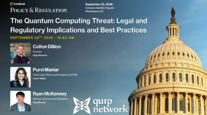 An event announcement for 'The Quantum Computing Threat: Legal and Regulatory Implications and Best Practices' on September 22nd 2026 at 10:50 AM, featuring Colton Dillion, Purvi Maniar, and Ryan McKenney, with the US Capitol building in the background and the Quip Network logo.