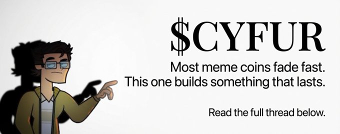 A cartoon character with glasses and a tan cardigan points at text reading '$CYFUR - Most meme coins fade fast. This one builds something that lasts. Read the full thread below.'