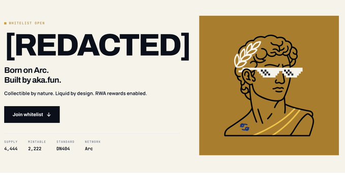 A landing page for a NFT project titled '[REDACTED]' with tagline 'Born on Arc. Built by aka.fun' and subtitle 'Collectible by nature. Liquid by design. RWA rewards enabled.' The page displays an illustration of a Greek-style bust wearing pixelated sunglasses, with details: Supply 4,444, Mintable 2,222, Standard DN404, Network Arc, and a 'Join whitelist' button.